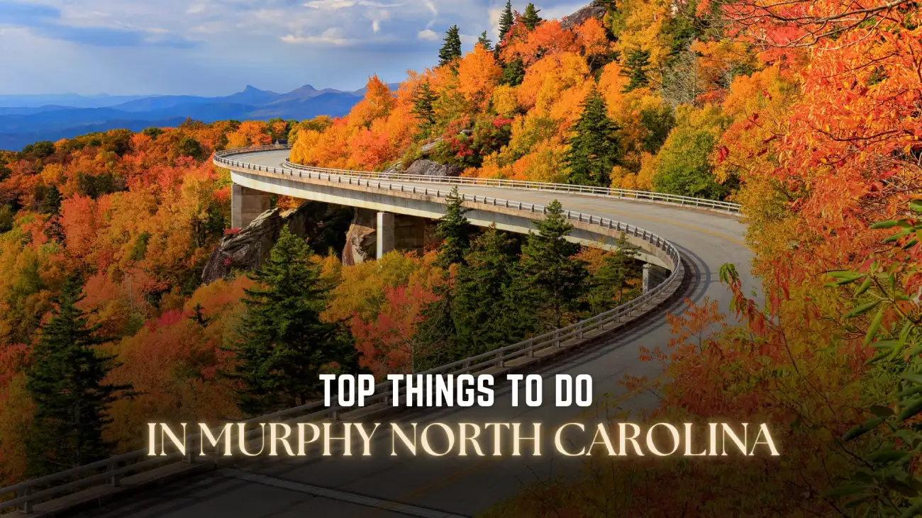 Things to Do in Murphy North Carolina